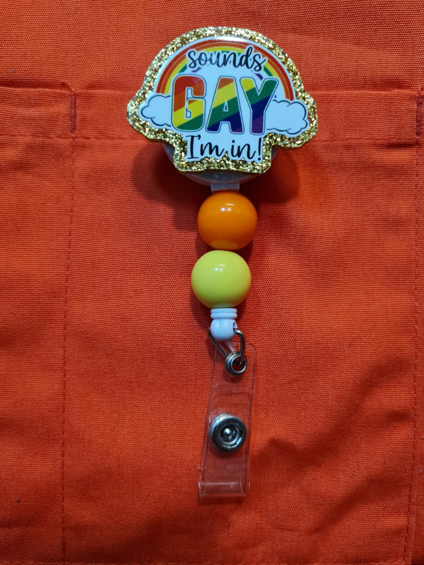 Sounds Gay I'm In Badge Reel ~ ID Badge Reel ~ Health Care Badge Reel ~ Medical Badge Reel ~ LGBTQ Badge Reel ~ LGBTQIA Badge Reel ~ Ally