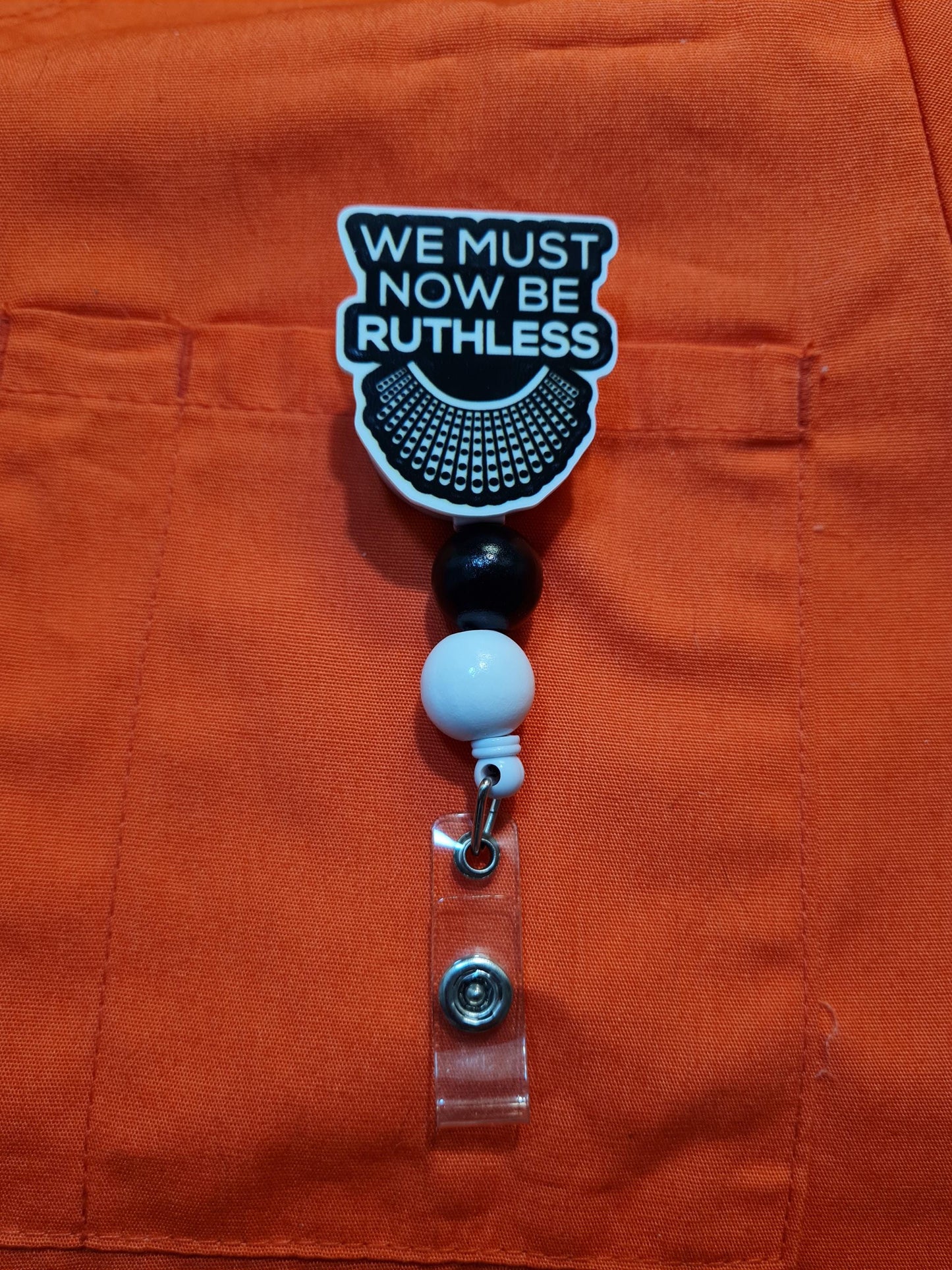 We Must Now Be Ruthless Badge Reel ~ RN Badge Reel ~ Health Care Badge Reel~ Medical Badge Reel ~ Nurse Badge Reel ~ RBG Badge Reel
