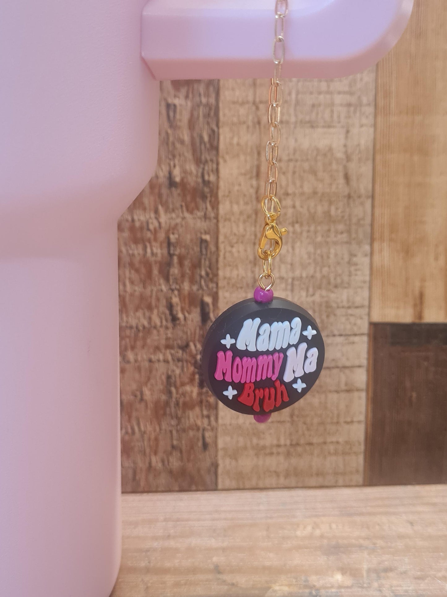 Mom Tumbler Charm ~ Stanley Cup Charm ~ Custom Made Charms ~ Cup Charm ~ Cup Handle Charm ~ Cup Accessory ~ Mama Mommy Ma Bruh Cup Charm