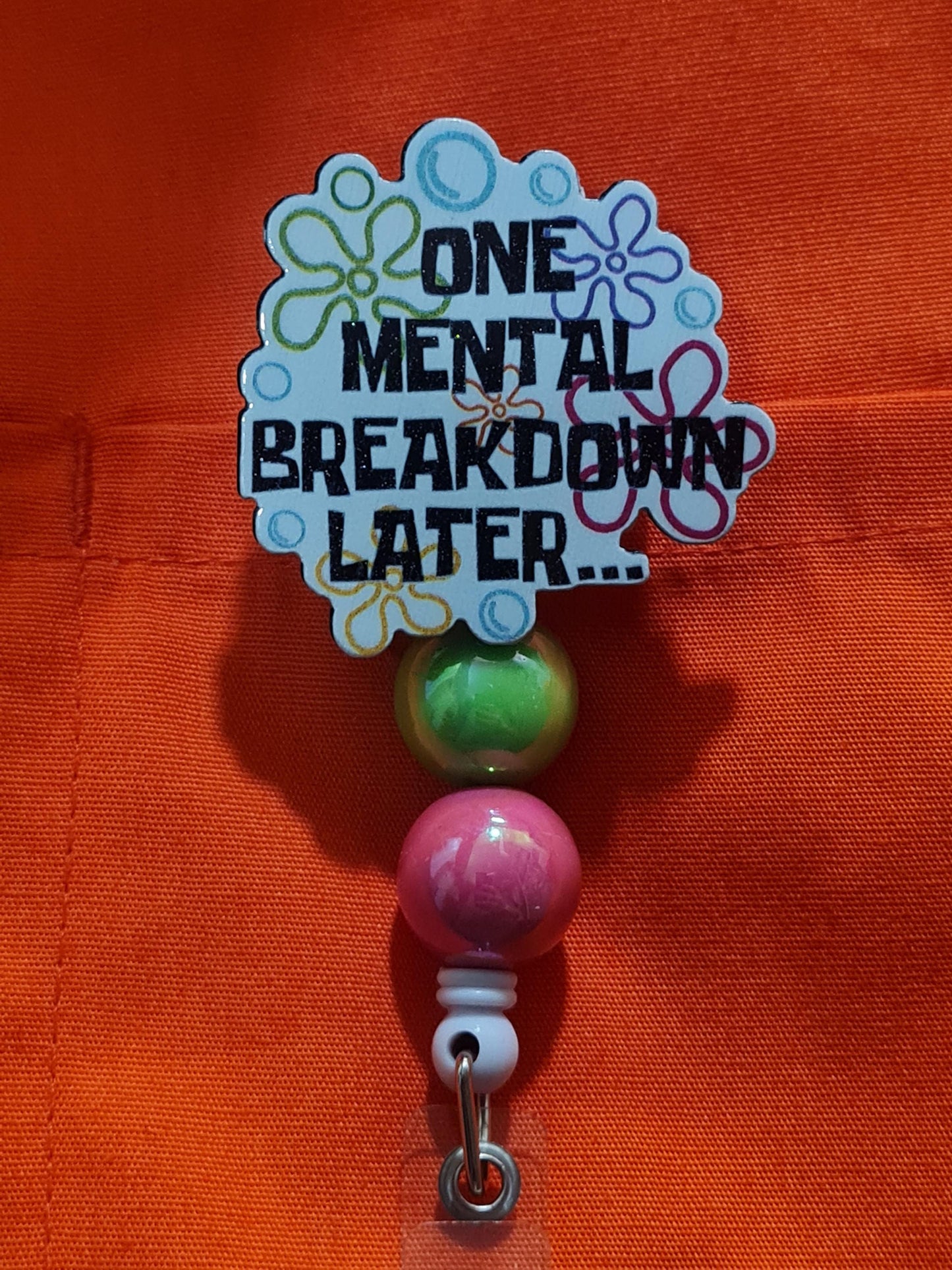 One Mental Breakdown Later Badge Reel ~ ID Badge Reel ~ Badge Reel ~ Work Badge~ Medical Badge Reel ~ RN Badge Reel ~ Nurse Badge Reel
