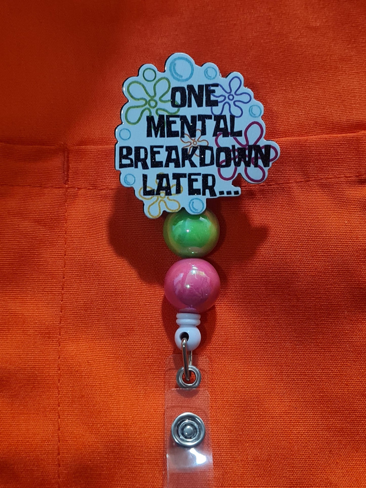 One Mental Breakdown Later Badge Reel ~ ID Badge Reel ~ Badge Reel ~ Work Badge~ Medical Badge Reel ~ RN Badge Reel ~ Nurse Badge Reel