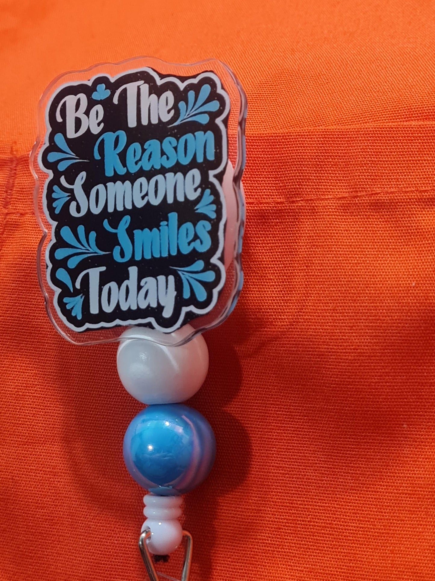 Be The Reason Someone Smiles Today Badge Reel ~ ID Badge Reel ~ Work Badge~ Medical Badge Reel ~ RN Badge Reel ~ Nurse Badge Reel