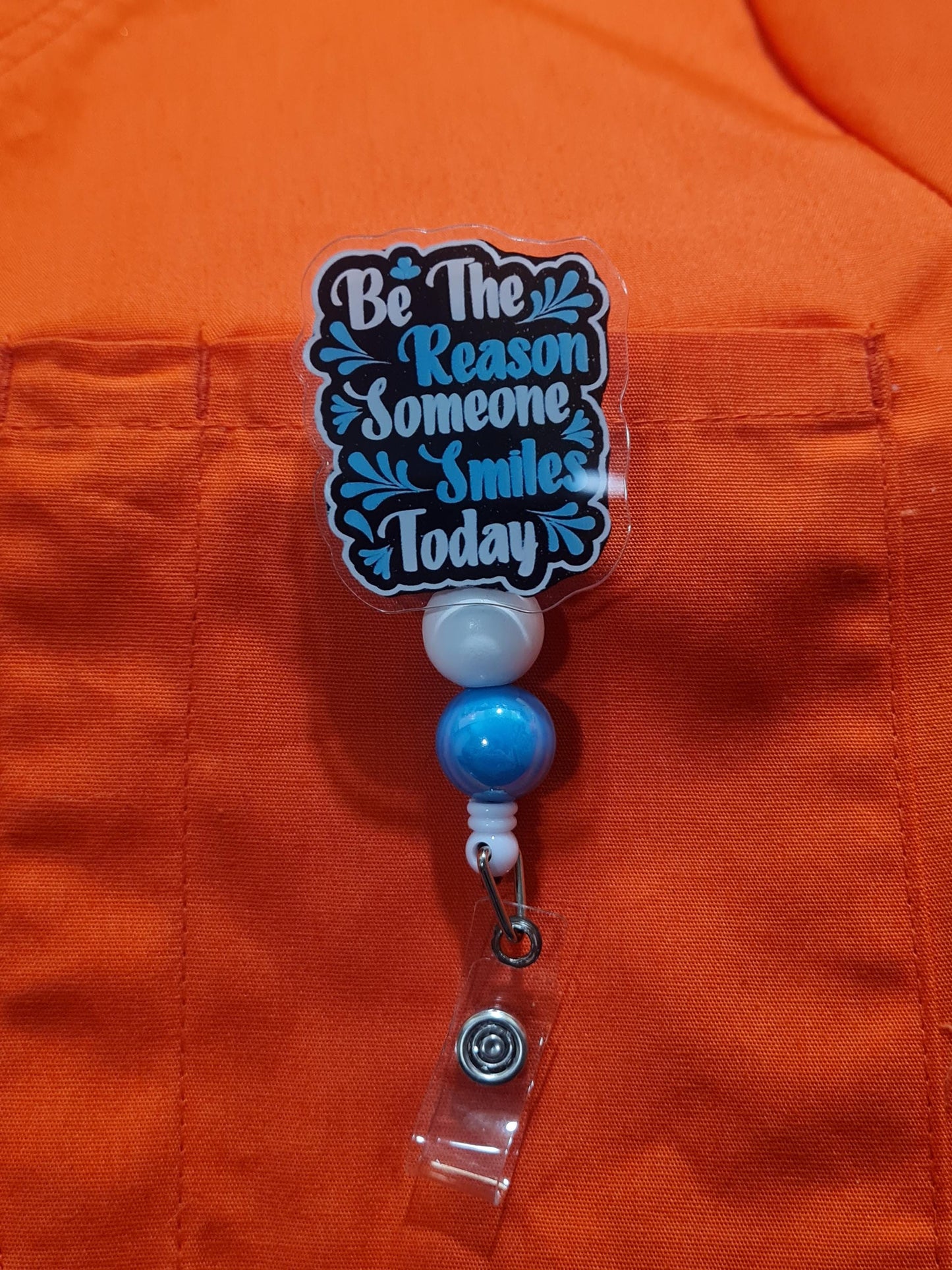 Be The Reason Someone Smiles Today Badge Reel ~ ID Badge Reel ~ Work Badge~ Medical Badge Reel ~ RN Badge Reel ~ Nurse Badge Reel