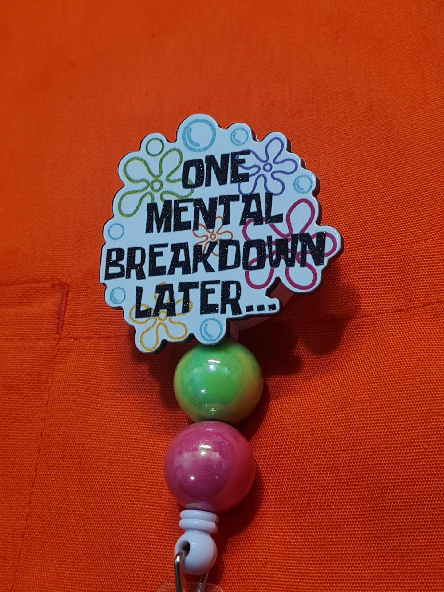 One Mental Breakdown Later Badge Reel ~ ID Badge Reel ~ Badge Reel ~ Work Badge~ Medical Badge Reel ~ RN Badge Reel ~ Nurse Badge Reel