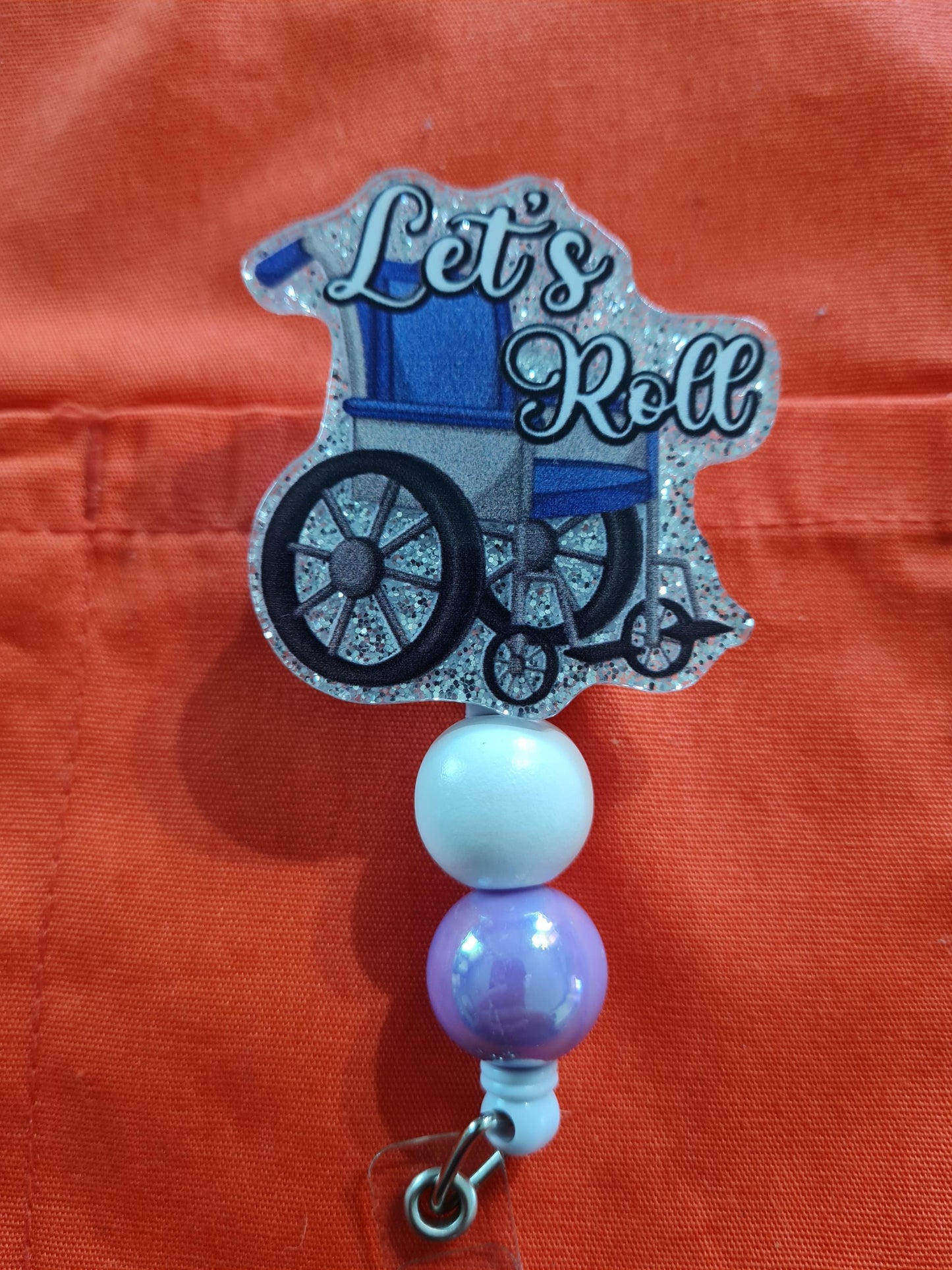 Let's Roll Badge Reel ~ ID Badge Reel ~ Transport Badge Reel ~ Work Badge~ Medical Badge Reel~ RN Badge Reel ~ Nurse Badge Reel ~ CNA Badge