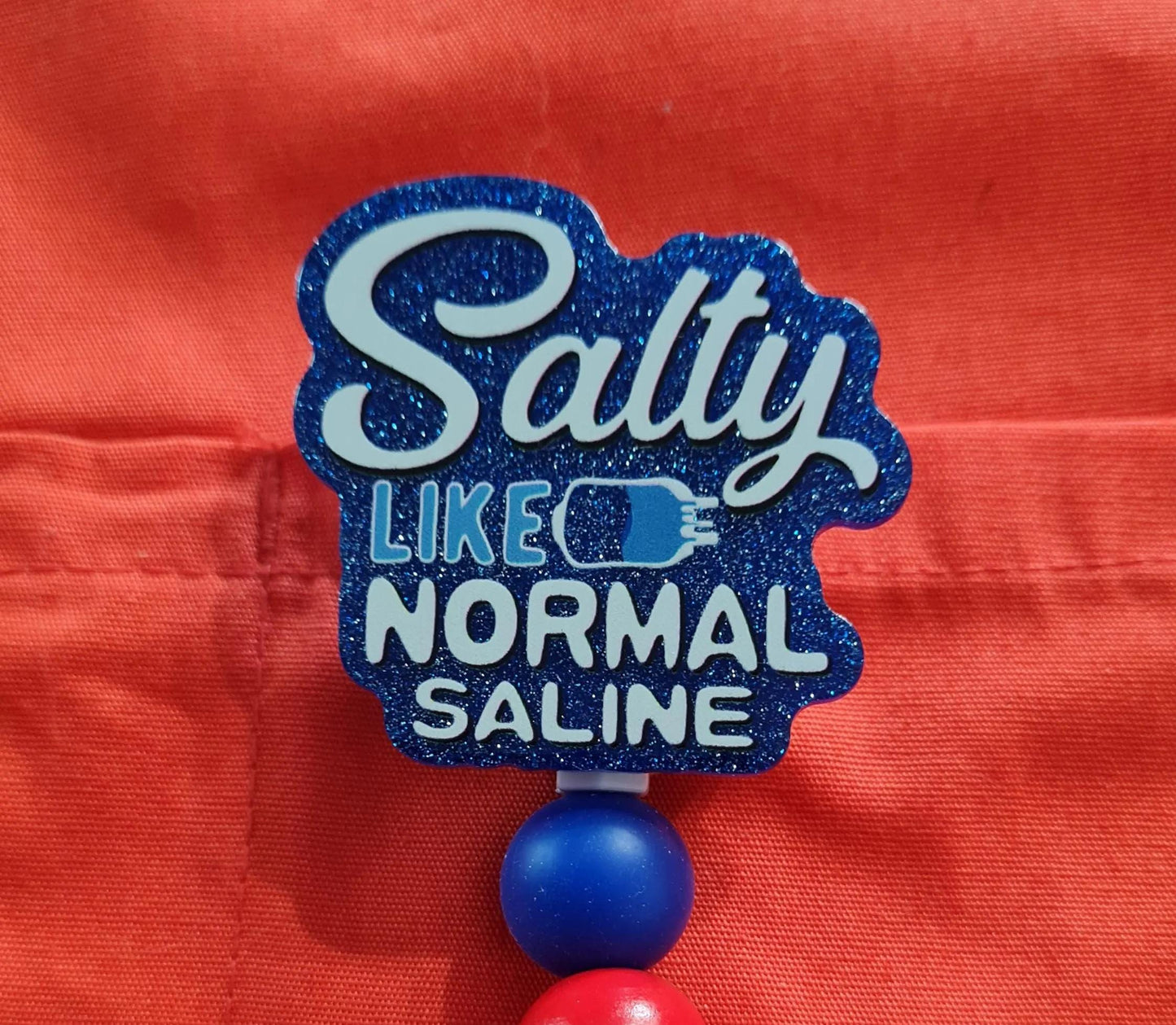 Salty Like Normal Saline Badge Reel ~ ID Badge Reel ~ Salty Badge Reel ~ Medical Badge Reel~ RN Badge Reel ~ Nurse Badge Reel ~ CNA Badge