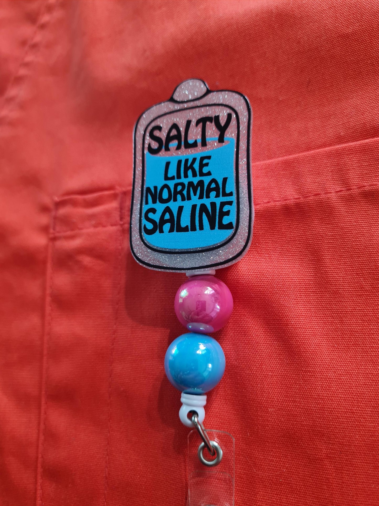 Salty Like Normal Saline Badge Reel ~ ID Badge Reel ~ Salty Badge Reel ~ Medical Badge Reel~ RN Badge Reel ~ Nurse Badge Reel ~ CNA Badge