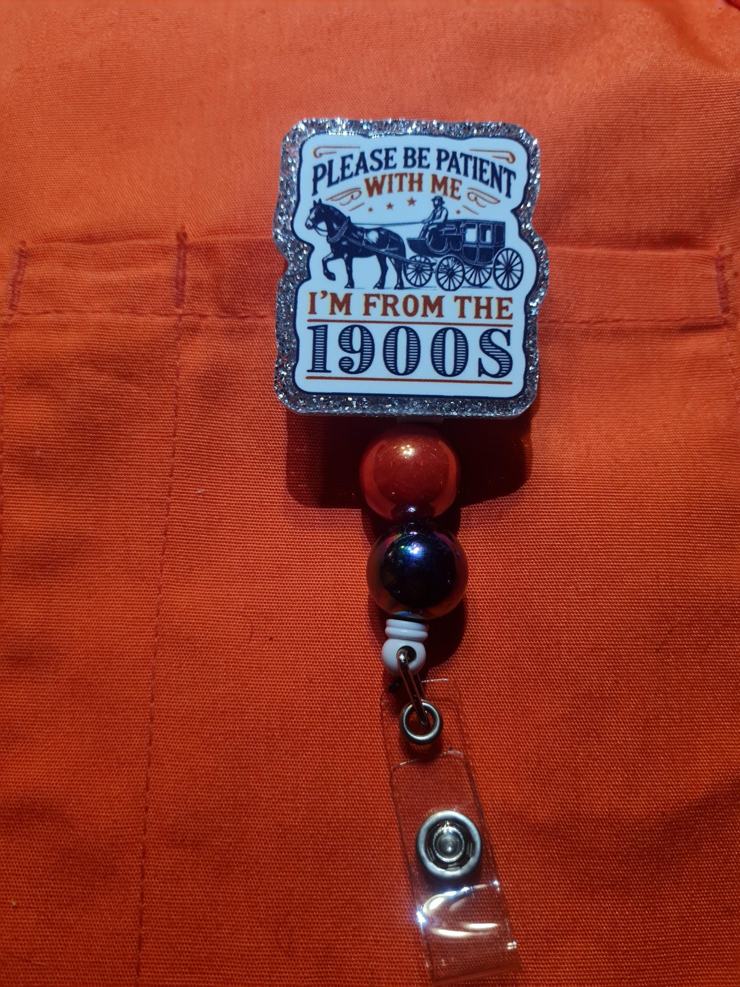 Be Patient With Me I'm From The 1900s Badge Reel ~ ID Badge ~ Health Care Badge Reel~ Medical Badge Reel~ Gen X ~ Baby Boomers ~ Millenials