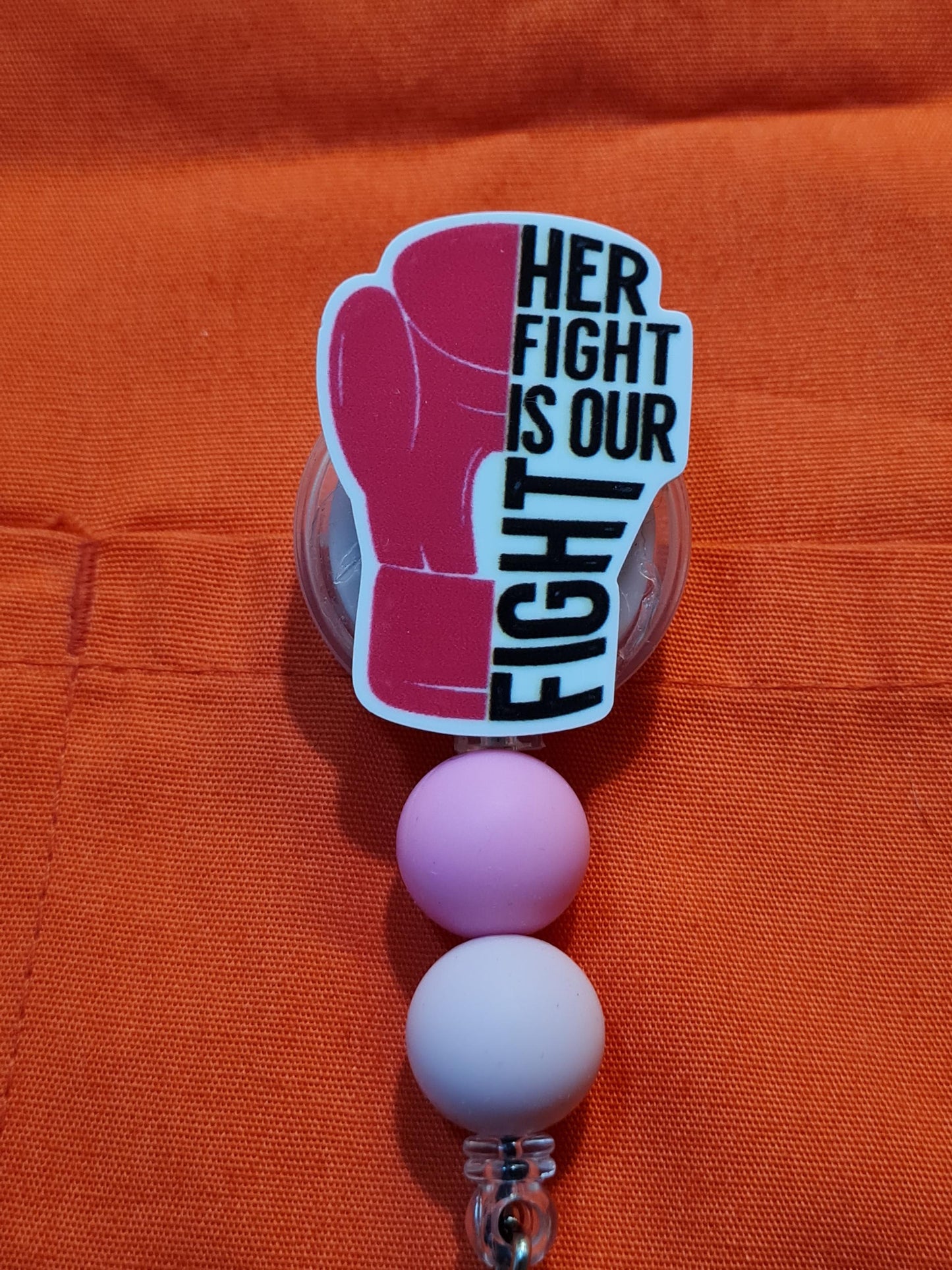 Her Fight is Our Fight Badge Reel ~ ID Badge Reel ~ Breast Cancer Awareness Badge Reel ~ RT ~ Work Badge ~ Medical Badge Reel ~ Cancer Badge