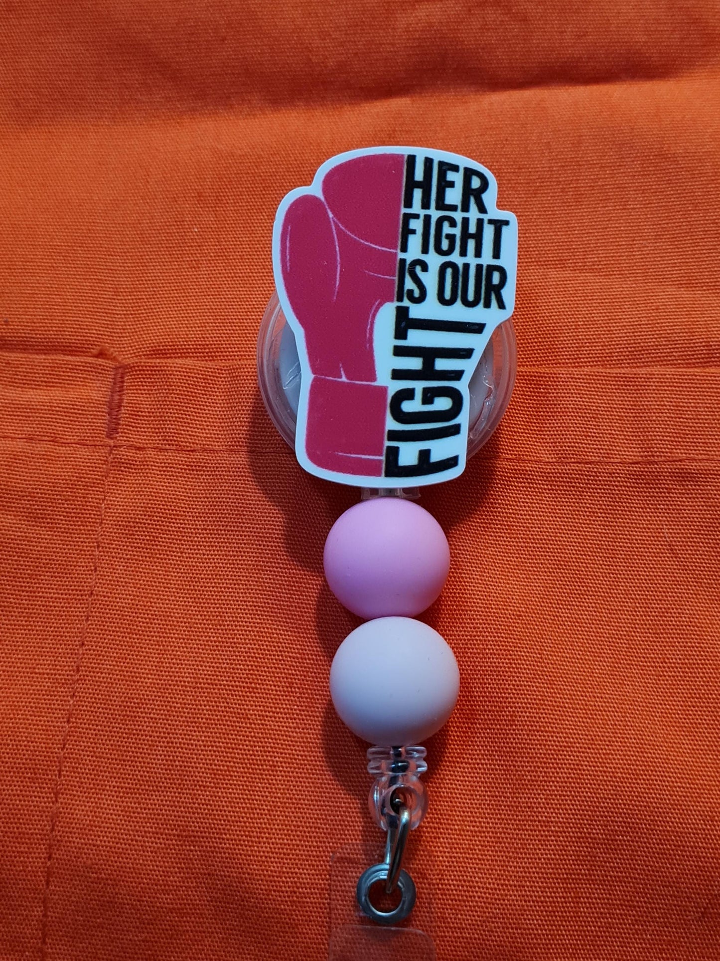 Her Fight is Our Fight Badge Reel ~ ID Badge Reel ~ Breast Cancer Awareness Badge Reel ~ RT ~ Work Badge ~ Medical Badge Reel ~ Cancer Badge