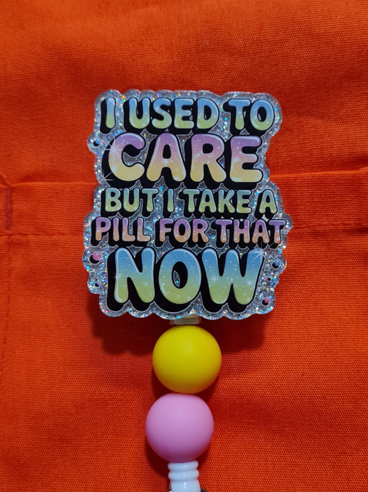 I Used to Care Back Badge Reel ~ ID Badge Reel ~Health Care Badge Reel ~ Medical Badge Reel ~ RN Badge Reel ~ Nurse Badge