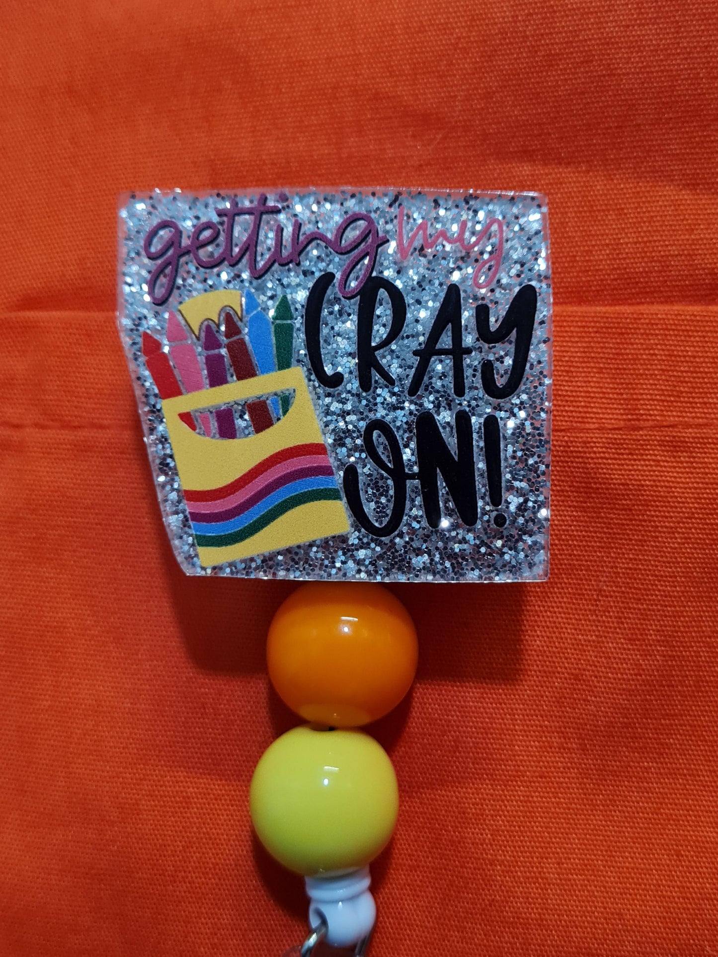 Getting My Cray On Badge Reel ~ ID Badge Reel ~Health Care Badge Reel ~ Cray Badge Reel ~ Medical Badge Reel~ RN Badge Reel~ Crazy Co-worker