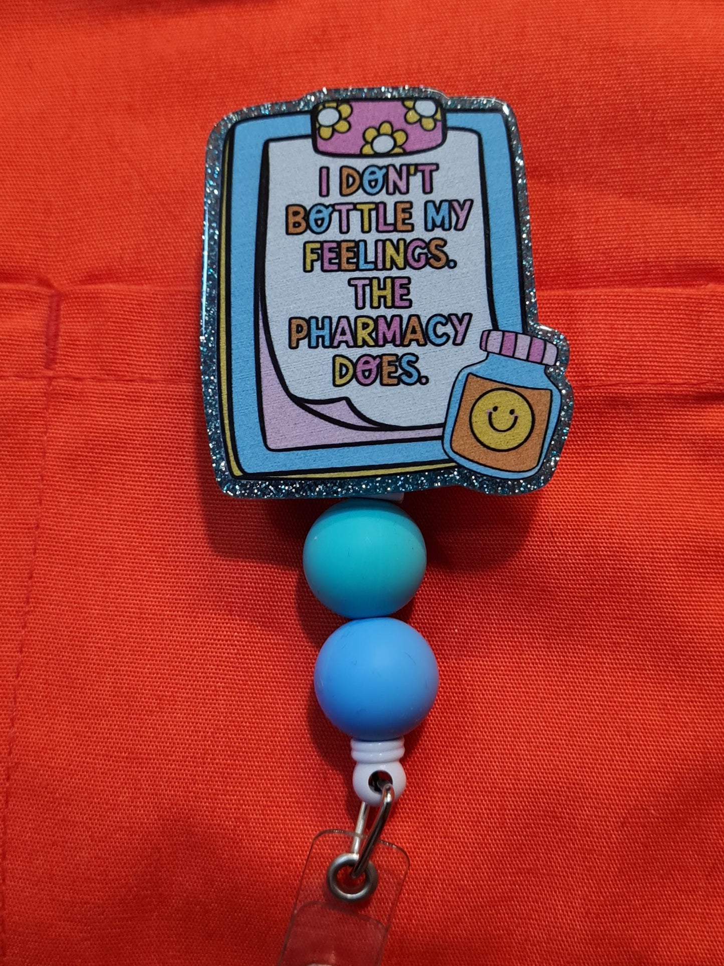 I Don't Bottle Up My Feelings Badge Reel ~ Health Care Badge Reel ~ Medical Badge Reel ~ Pharmacy Tech Badge Reel~ Pharmacist~ RX Badge Reel