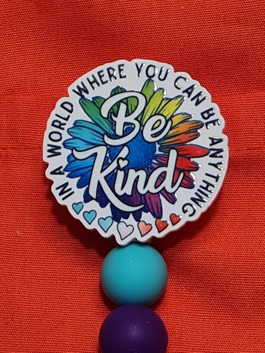In a World Where You Can Be Anything  Be Kind Badge Reel ~ ID Badge Reel ~Be Kind Badge Reel ~ Work Badge~ Medical Badge Reel~ RN Badge Reel